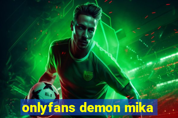 onlyfans demon mika